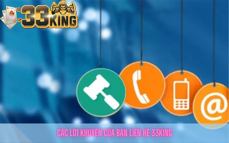 Các lời khuyên của bạn Liên hệ 33King